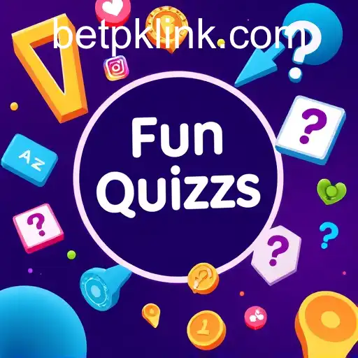 Exploring the Engaging World of 'Fun Quizzes' on BetPK