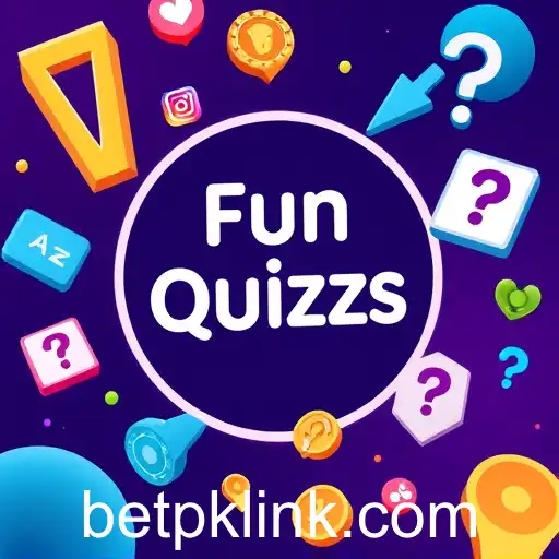 Exploring the Engaging World of 'Fun Quizzes' on BetPK